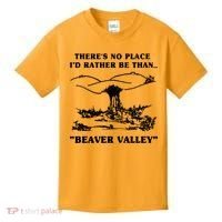 There's No Place I'd Rather Be Than Beaver Valley Kids T-Shirt thumb 0