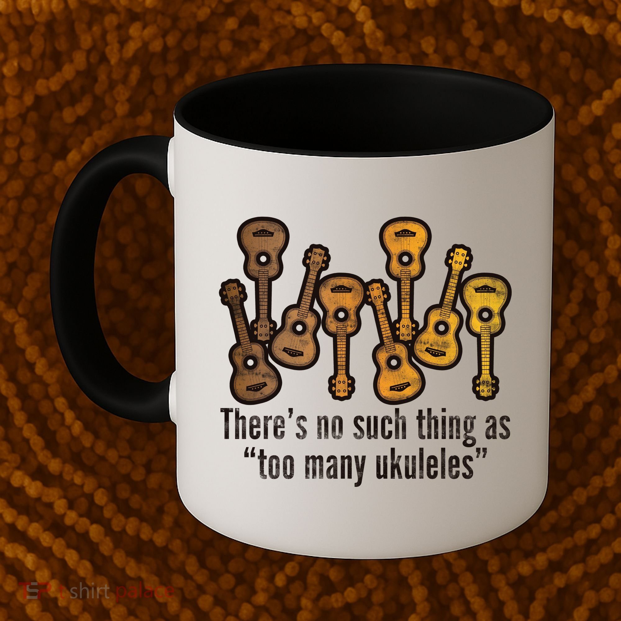 There's No Such Things As To Many Ukuleles Coffee Mug