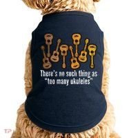 There's No Such Things As To Many Ukuleles Doggie Tank thumb 0