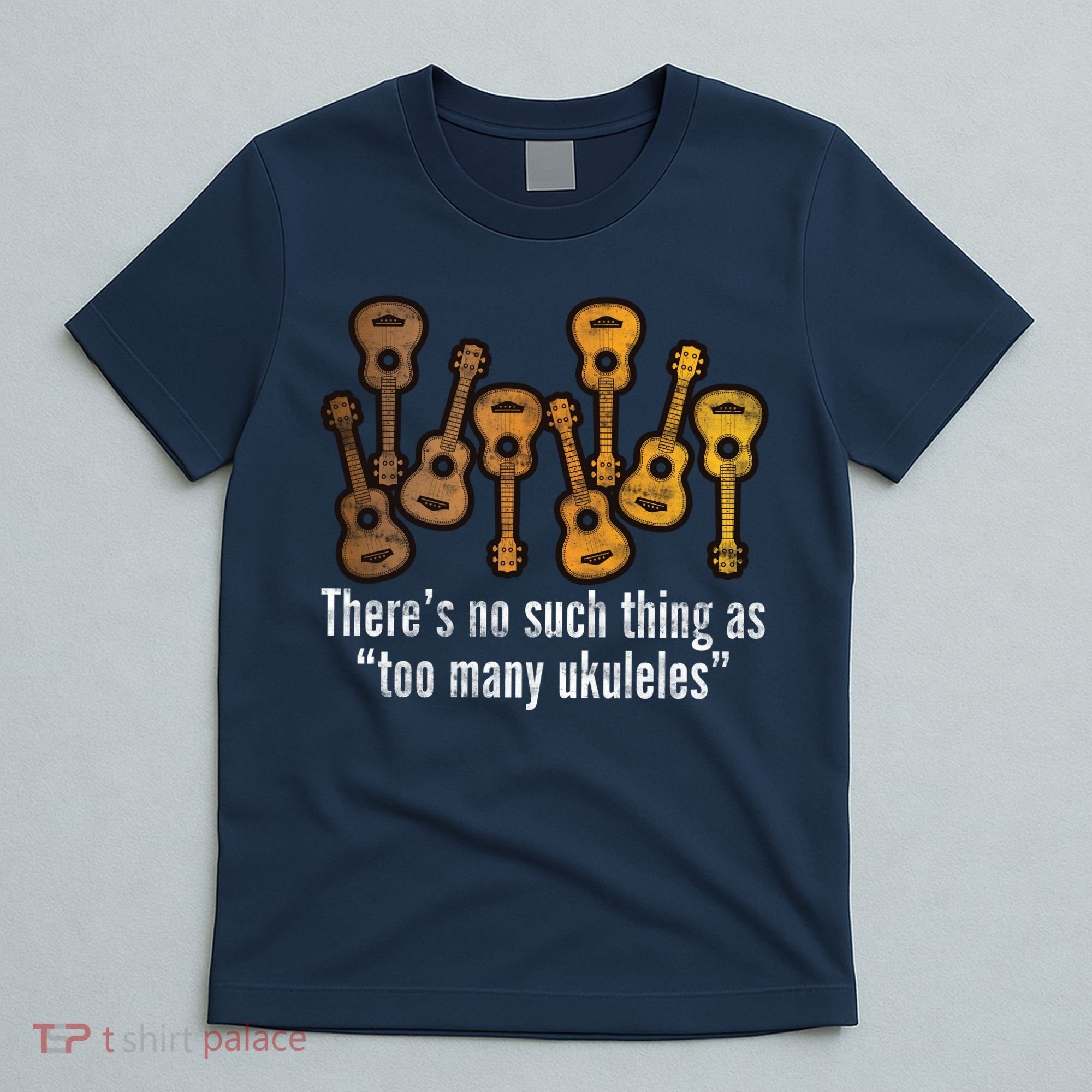 There's No Such Things As To Many Ukuleles T-Shirt