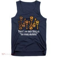 There's No Such Things As To Many Ukuleles Tank Top thumb 0