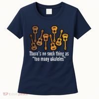 There's No Such Things As To Many Ukuleles Women's T-Shirt thumb 0