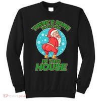There's Some Ho Ho Hos In This House Twerking Santa Sweatshirt thumb 0