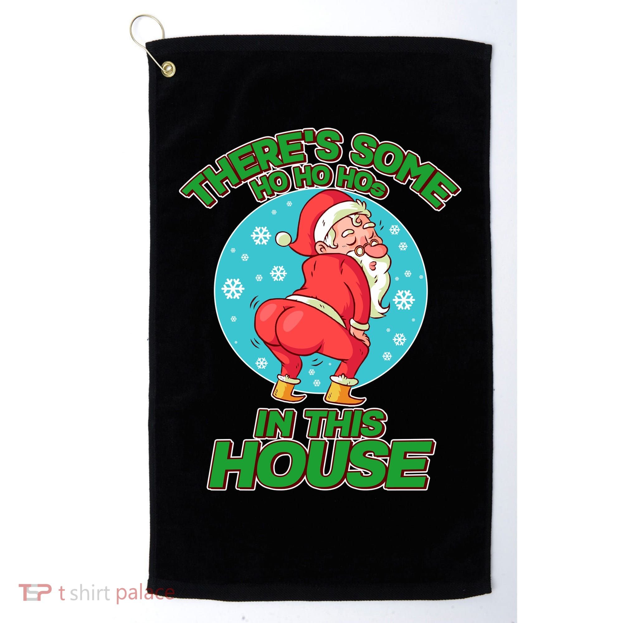 There's Some Ho Ho Hos In This House Twerking Santa Golf Towel