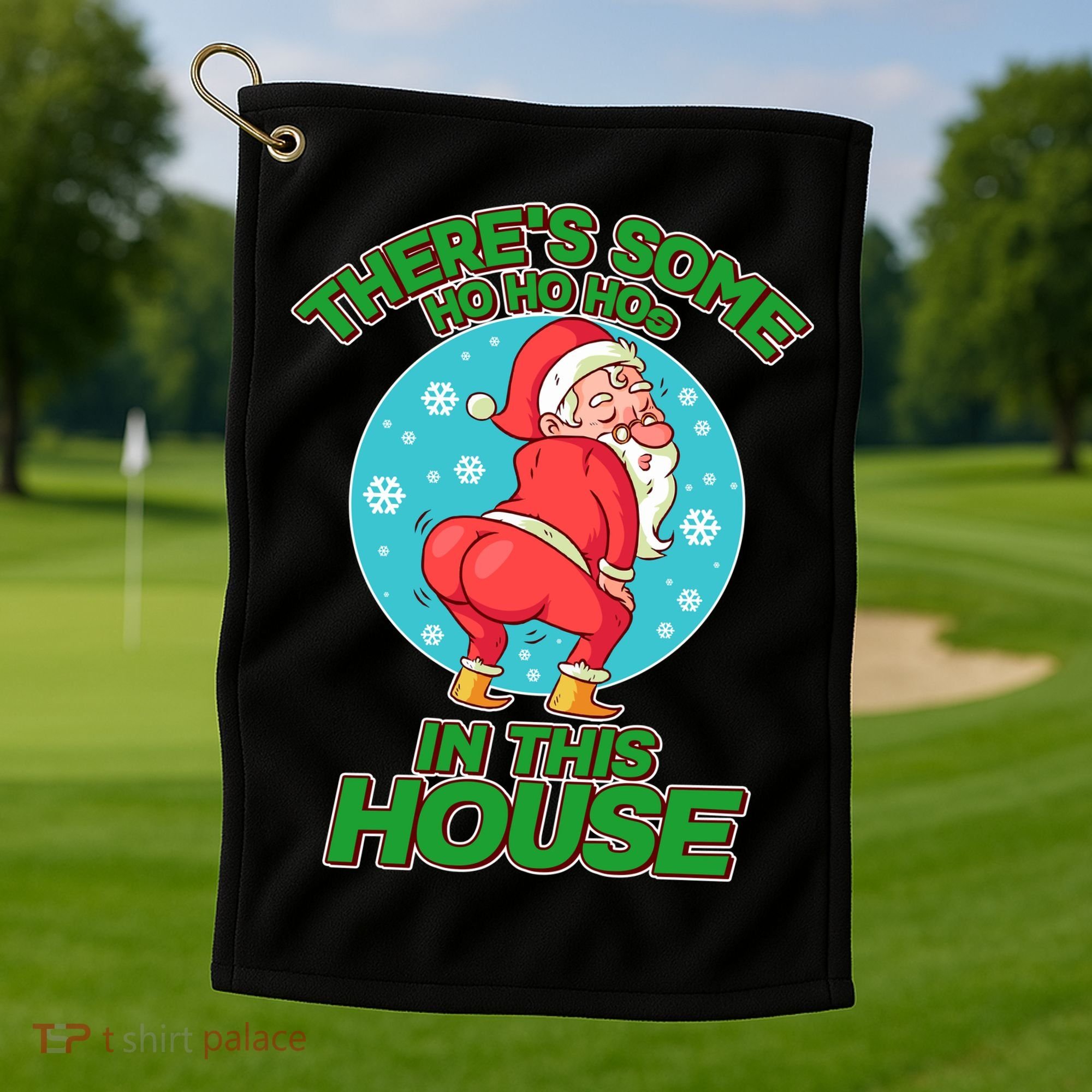 There's Some Ho Ho Hos In This House Twerking Santa Golf Towel