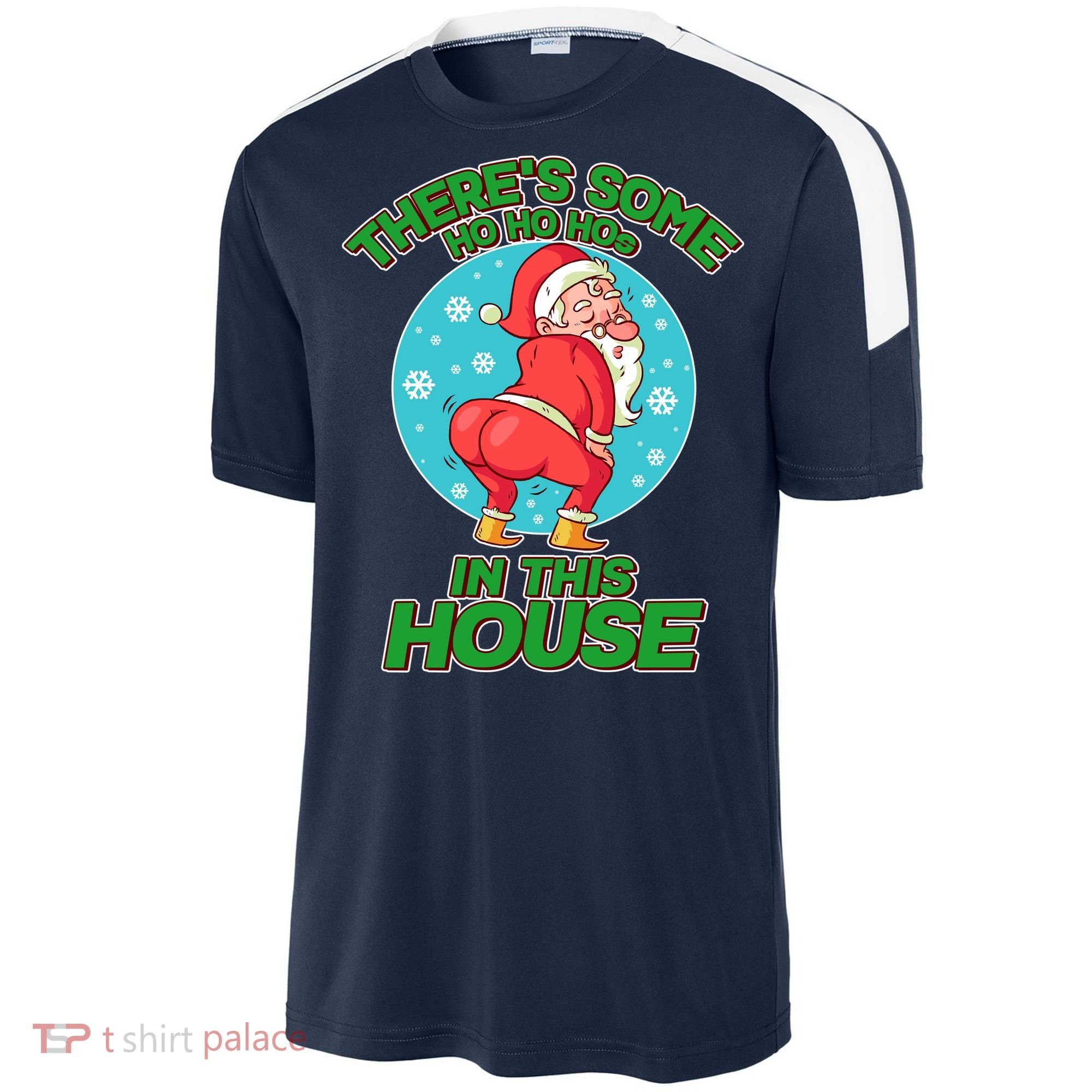 There's Some Ho Ho Hos In This House Twerking Santa Sport-Tek Competitor United Soccer Jersey