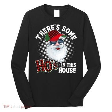 There's Some Ho's In This House Plaid Santa Long Sleeve Shirt