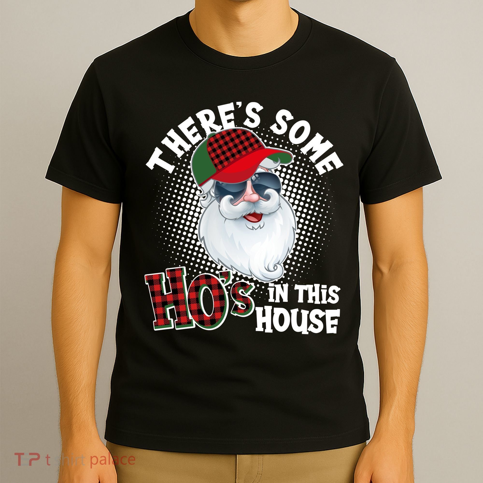 There's Some Ho's In This House Plaid Santa T-Shirt