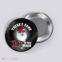 There's Some Ho's In This House Plaid Santa Button thumb 0