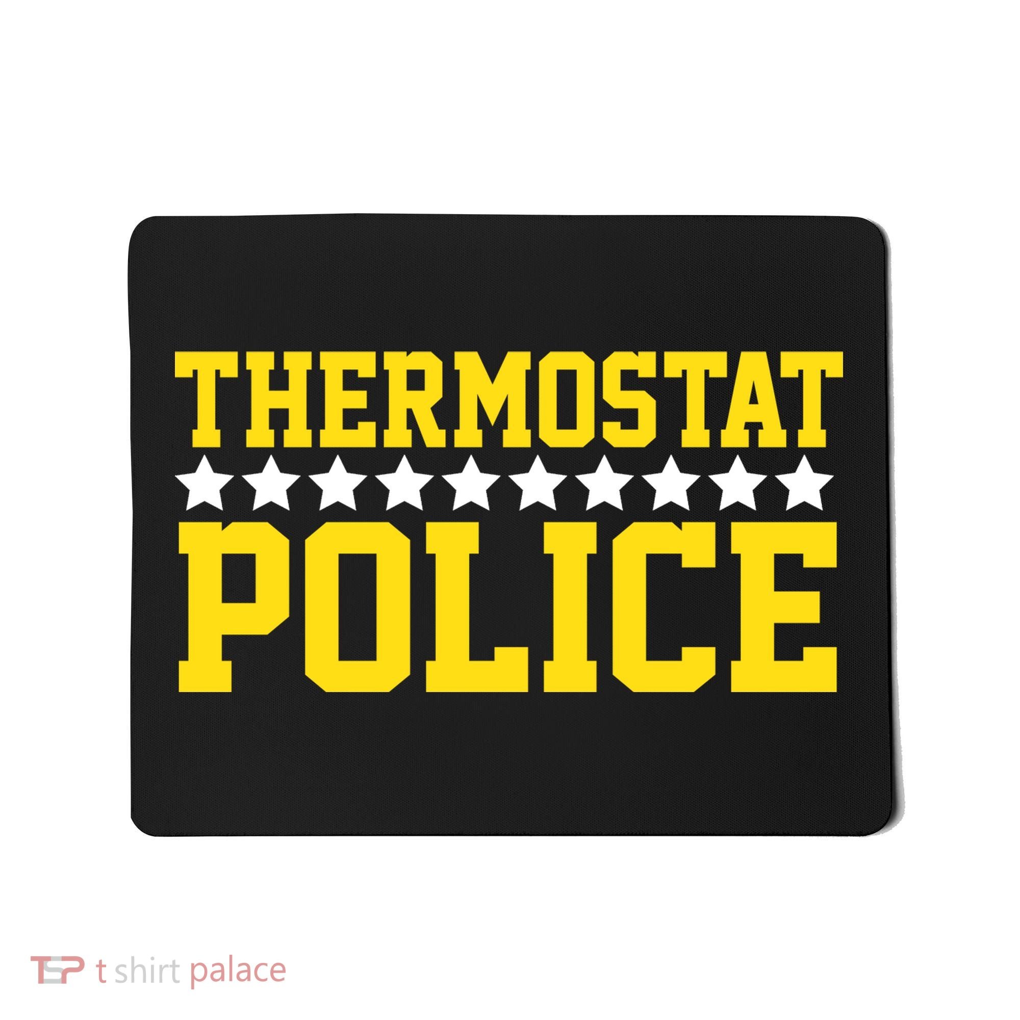 Thermostat Police Mousepad