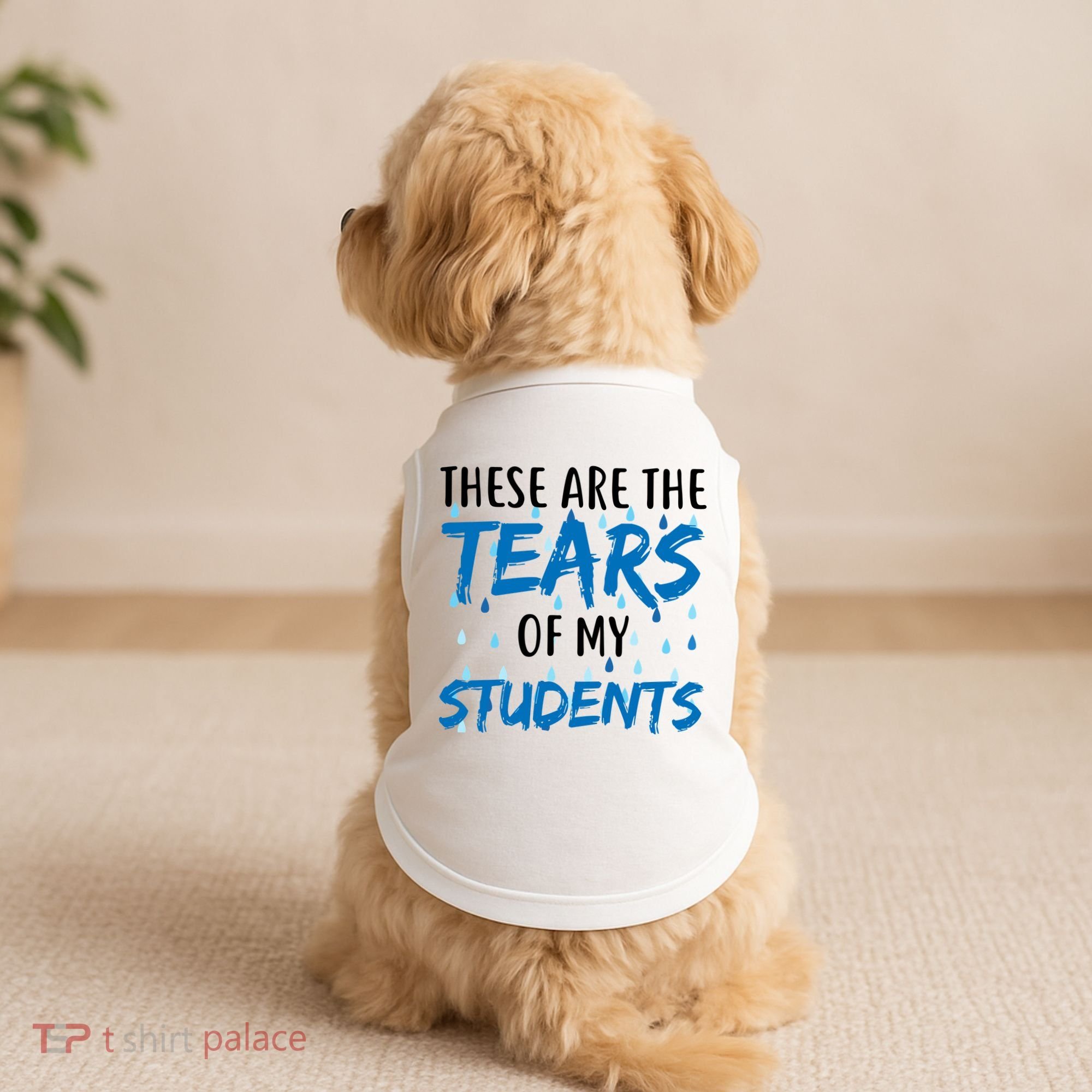 These Are The Tears of my Students Doggie Tank