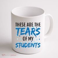 These Are The Tears of my Students Coffee Mug thumb 1