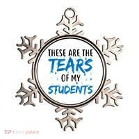 These Are The Tears of my Students Ornament thumb 0