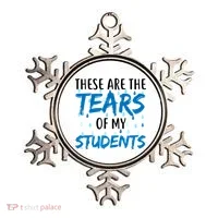 These Are The Tears of my Students Ornament thumb 0