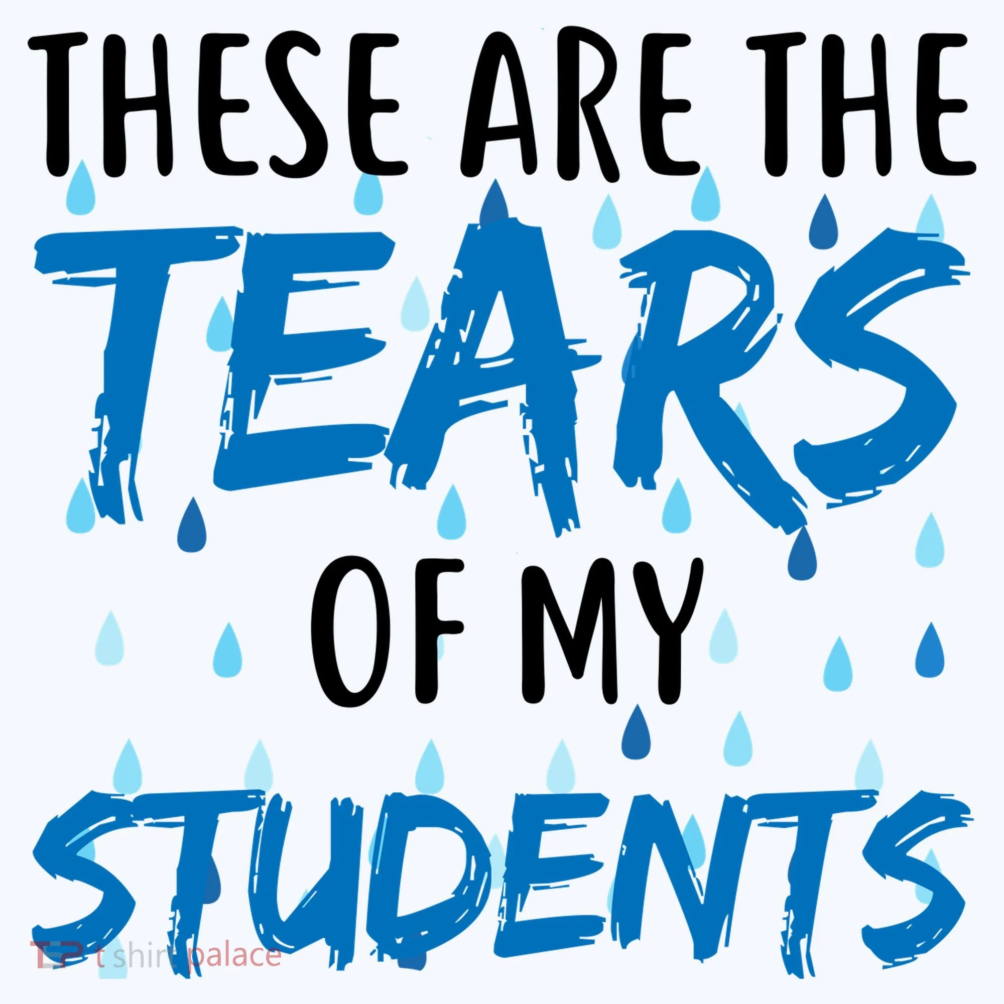 These Are The Tears of my Students Ornament