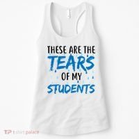 These Are The Tears of my Students Women's Tank Top thumb 0