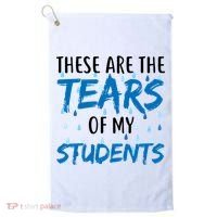 These Are The Tears of my Students Golf Towel thumb 0