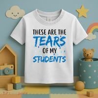 These Are The Tears of my Students Toddler T-Shirt thumb 3