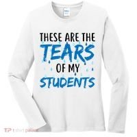 These Are The Tears of my Students Women's Long Sleeve Shirt thumb 0