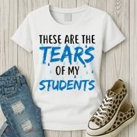 These Are The Tears of my Students Women's T-Shirt thumb 3
