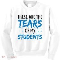 These Are The Tears of my Students Kids Sweatshirt thumb 0