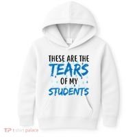 These Are The Tears of my Students Kids Hoodie thumb 0