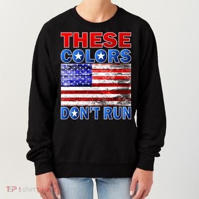 These Colors Don't Run Women's Sweatshirt