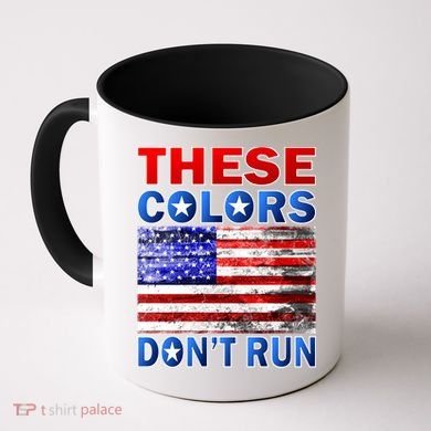 These Colors Don't Run Coffee Mug