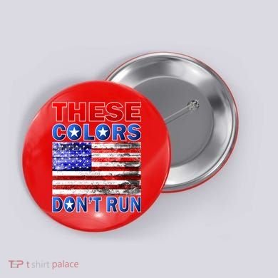 These Colors Don't Run Button