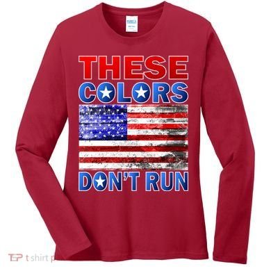 These Colors Don't Run Women's Long Sleeve Shirt