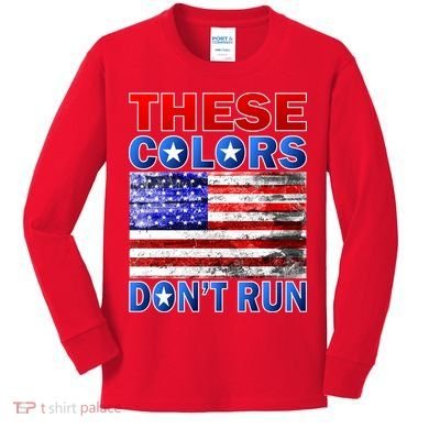 These Colors Don't Run Kids Long Sleeve Shirt