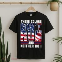 These Colors Don't Run And Neither Do I T-Shirt thumb 2
