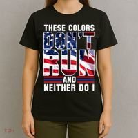 These Colors Don't Run And Neither Do I T-Shirt thumb 4