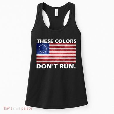 These Colors Don't Run Betsy Ross Flag Women's Tank Top