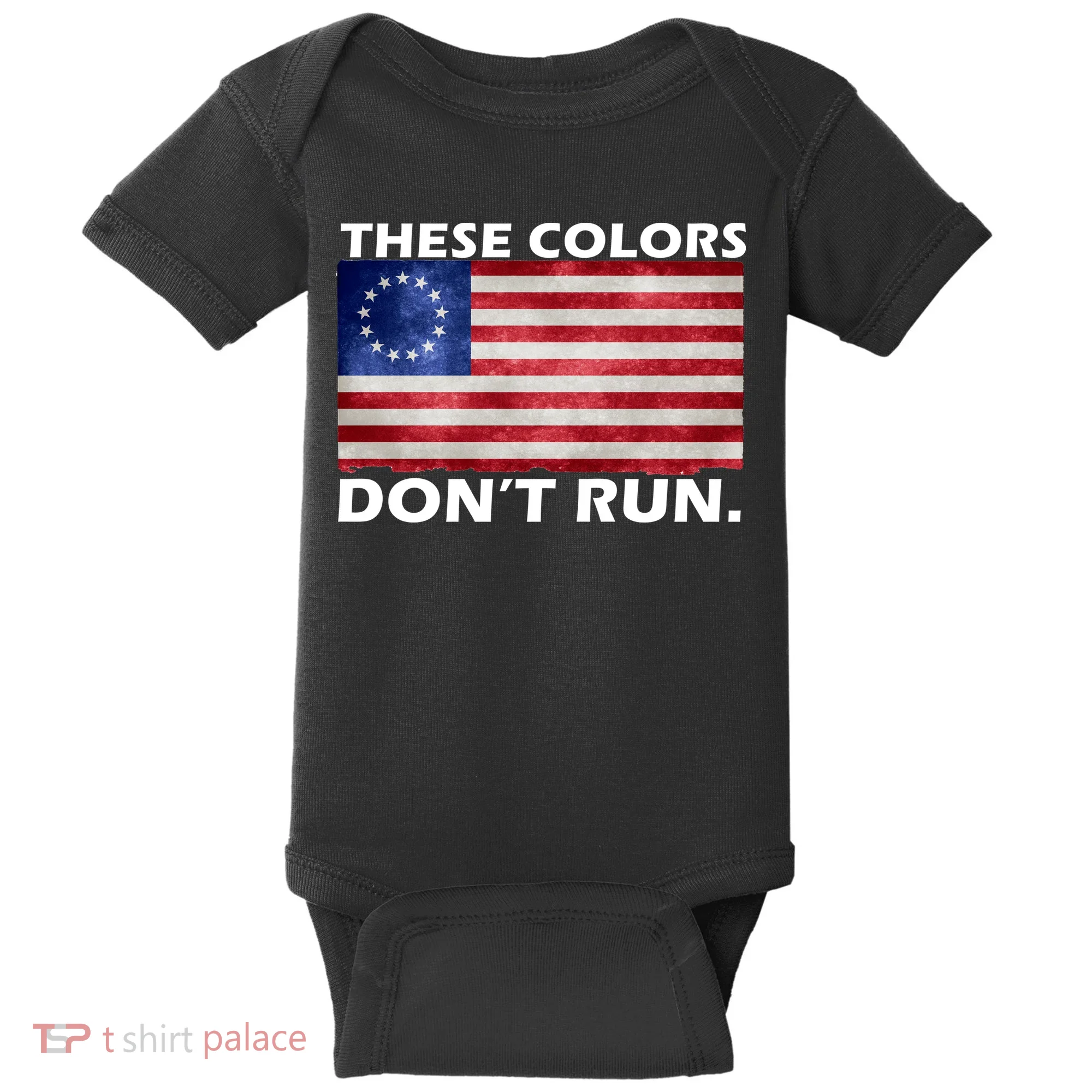 These Colors Don't Run Betsy Ross Flag Baby Bodysuit