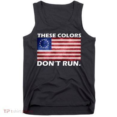 These Colors Don't Run Betsy Ross Flag Tank Top