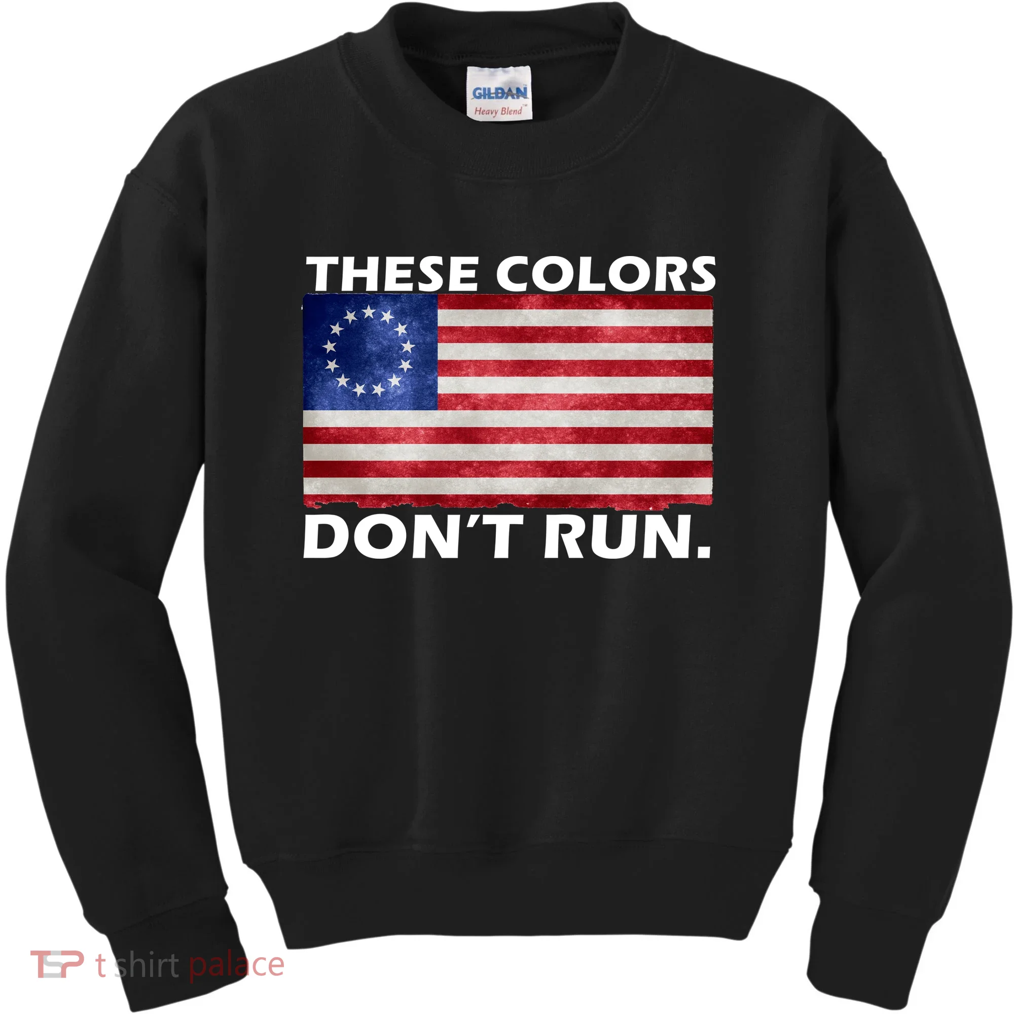 These Colors Don't Run Betsy Ross Flag Kids Sweatshirt