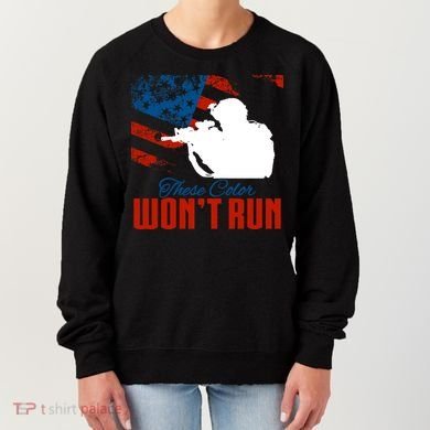 These Colors Won't Run Women's Sweatshirt