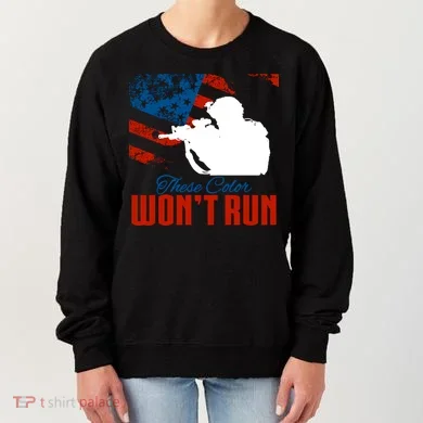 These Colors Won't Run Women's Sweatshirt