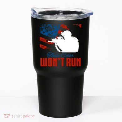 These Colors Won't Run Tumbler