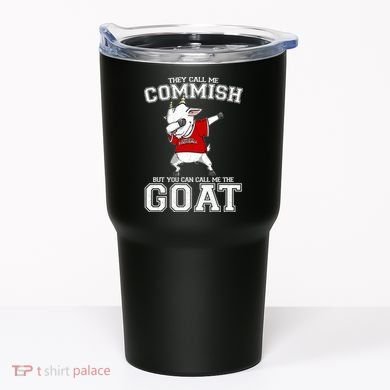 They Call Me Commish GOAT Tumbler