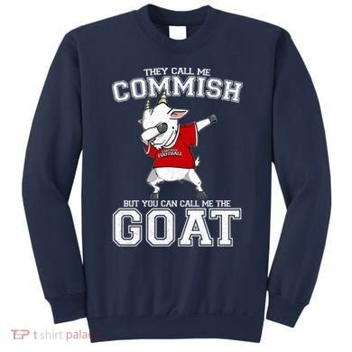 They Call Me Commish GOAT Sweatshirt