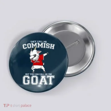 They Call Me Commish GOAT Button