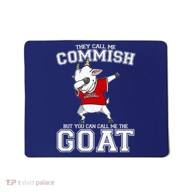 They Call Me Commish GOAT Mousepad