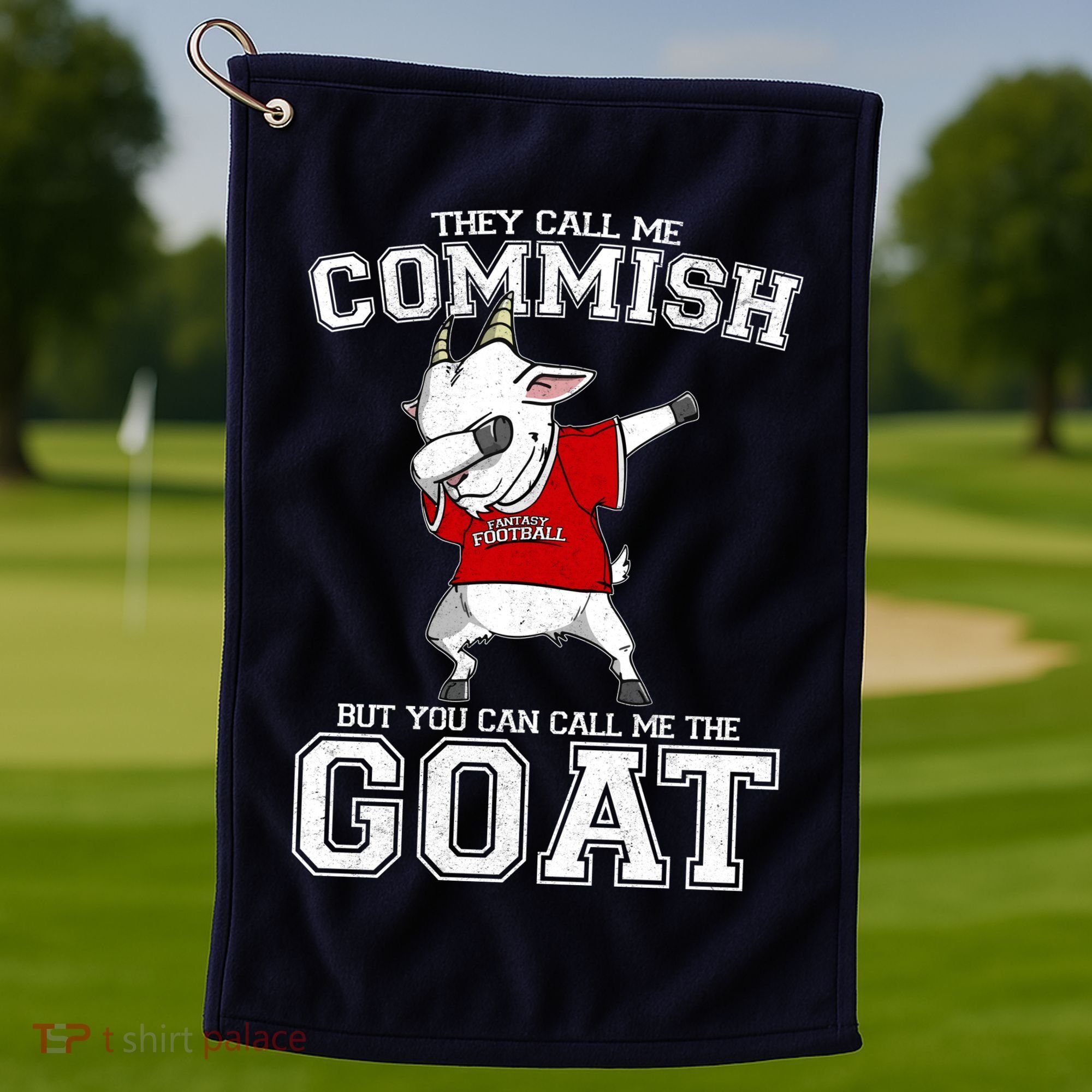 They Call Me Commish GOAT Golf Towel