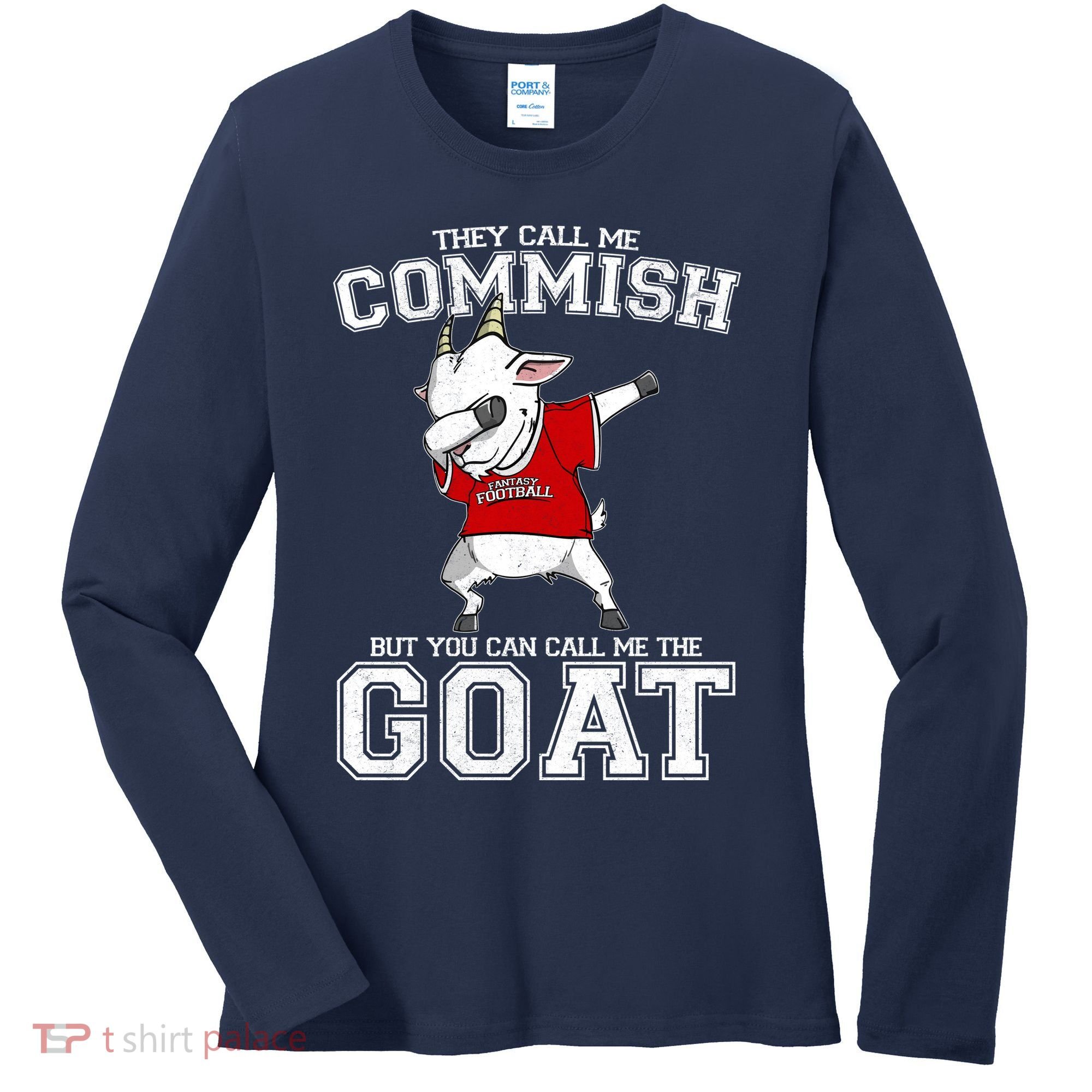 They Call Me Commish GOAT Women's Long Sleeve Shirt