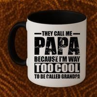 They Call Me Papa Because I'm Too Cool To Be Called Grandpa Coffee Mug thumb 2