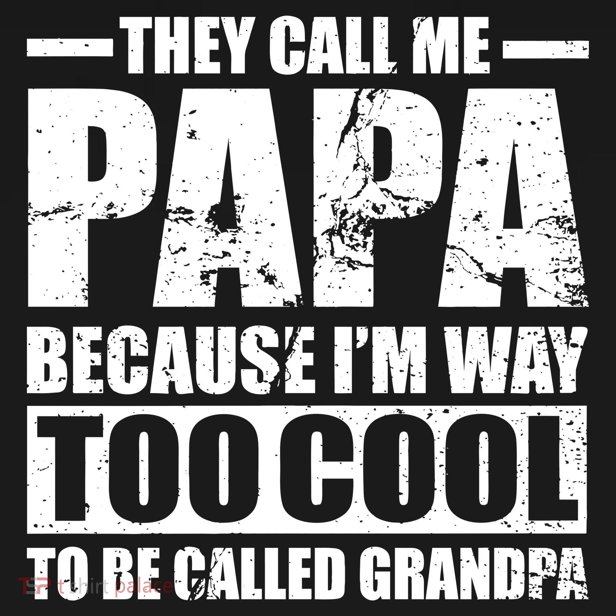 They Call Me Papa Because I'm Too Cool To Be Called Grandpa Women's Hoodie