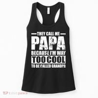 They Call Me Papa Because I'm Too Cool To Be Called Grandpa Women's Tank Top thumb 0