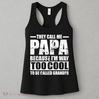 They Call Me Papa Because I'm Too Cool To Be Called Grandpa Women's Tank Top thumb 3